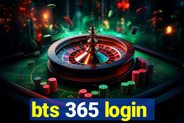 bts 365 login